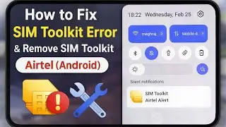 How to Fix SIM Toolkit Error Notification & Remove SIM Toolkit on Airtel (Android 2026)