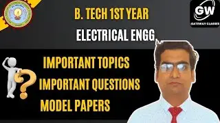 AKTU I Electrical Important Topics I Questions I B.Tech First Year I Gateway Classes I AKTU