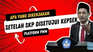 lakukan langkah ini setelah SKP guru disetujui Kepsek di PMM