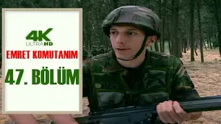 EMRET KOMUTANIM 47. BÖLÜM | 4K ULTRA HD Restorasyonlu