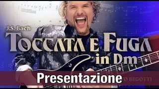 Toccata e Fuga in Dm (J. S. Bach) - Presentazione