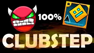 GEOMETRY DASH! CLUBSTEP 100%