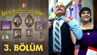 İstanbul'un Altınları 3. Bölüm