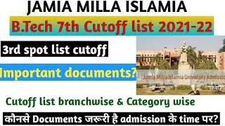 JMI Btech 7th Cutoff list & 3rd spot list 2021-22 | Jamia Btech cutoff 2021 | JMI Btech cutoff list.