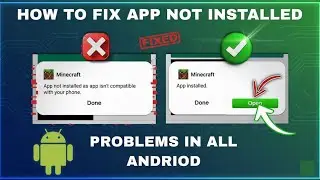 How To Fix 'App not installed as app isn't compatible with your phone.' Problem On Any Android 2026