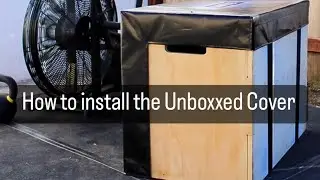 How to install the Unboxxed Cover