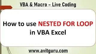 How to use NESTED FOR LOOP in VBA Excel