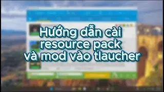 Hướng dẫn cài resource pack và mod trên Tlauncher năm 2025