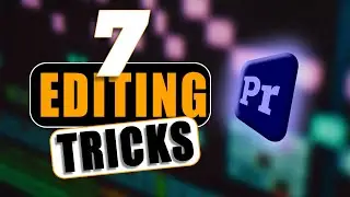 7 Premiere Pro Tricks EVERY Editor MUST Know
