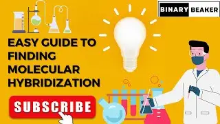 Easy Guide to Finding Molecule Hybridization and Shape||Chemical Bonding || Binary Beaker