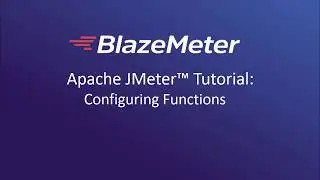 Working with Functions in Apache™ JMeter