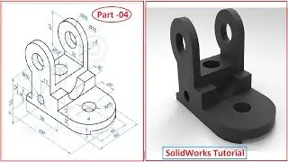SolidWorks Tutorial - 2019 Series - Part 04