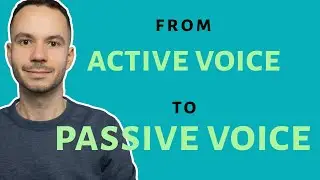 How to Change a Sentence from Active Voice to Passive Voice | 5 Examples