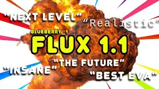 Flux 1.1 The Most Insane Model Ever!