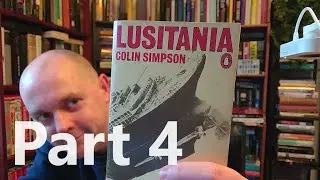 Lusitania by Colin Simpson (1972) - Part 4