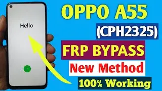 OPPO A55 (CPH2325) Frp Bypass Easy Method 100% Working | New Method  Without Pc