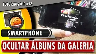 🔸 Saiba como ocultar Álbuns de Fotos, vídeos da Galeria no Android