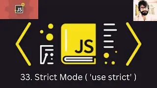 33. JAVASCRIPT : Strict Mode ( 'use strict' )