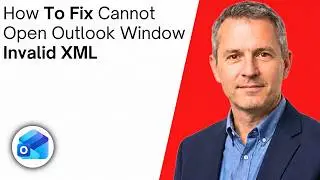 How To Fix Cannot Open Outlook Window Invalid XML