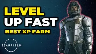 Starfield How To Level Up Fast and Rank XP - Best XP Farming Locations