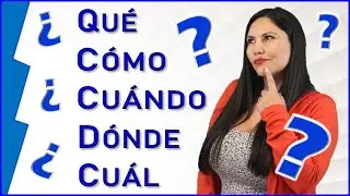 22. Gramática - Cómo hacer preguntas en Español (Interrogativos en Español)  [Learn Spanish]
