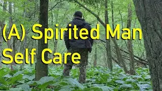(A) Spirited Man Does Self Care