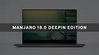 Manjaro 18.0 Deepin Edition - Using Deepin Desktop Environment 15.8 As Default Desktop