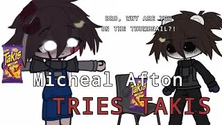 Micheal Afton TRIES TAKIS 🌶 | Micheal Afton (& CC Afton)