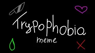 Trypophobia meme (lazy)