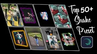 # 03 Top 50+ Shake Effect Alight Motion | Xml Download Link| 