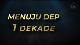 MENUJU  DEP 1 DEKADE