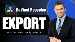 How to Export Video as MP4 in DaVinci Resolve