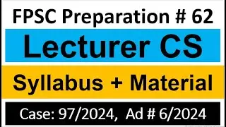 FPSC Computer Science Lecturer Syllabus: Case No. 97/2024 Ad# 6/2024 | FPSC Computer Science Lecture