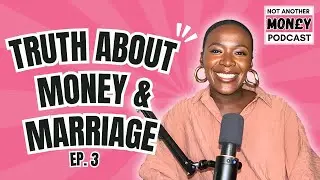 13 Money Lessons from 13 Years of Marriage - We Wish We Knew This! Not Another Money Podcast Ep3