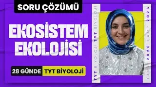 Ekosistem Ekolojisi Soru Çözümü | TYT Biyoloji Soru Çözümü | 6. Ünite