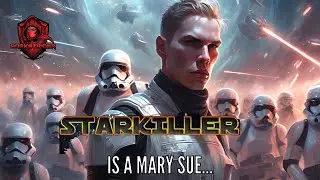 Starkiller is a MARY SUE!!!