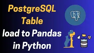 How to Load a PotgreSQL Table into Pandas DataFrame | Python Tutorial for Data Extraction