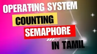 Semaphores | Wait, Signal Operation | Counting Semaphore | Example| Operating system Tamil 
