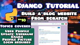 Django Blog Website Tutorial | User Profile with Image Upload & Login Protection