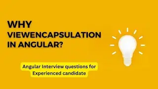 Why view encapsulation in Angular? | types of view encapsulation in Angular | angular interview