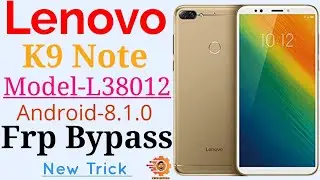 Lenovo K9 Note (L38012)Frp Bypass Letest Update/GOOGLE ACCOUNT FRP UNLOCK EASY METHOD.