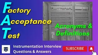 Factory Acceptance Test acronyms. Instrument people must know this acronyms. 