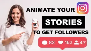 🚀How to Attract Instagram followers by Creating Animated Instagram Stories with 8 APPs
