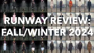 Runway Review: Fall/Winter 2024