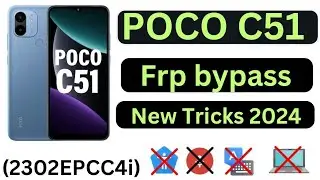 HOW TO UNLOCK POCO C51 || POCO C51 FRP BAYPASS || POCO C51 HARD RESET NEW TRICK 💯 WORKING