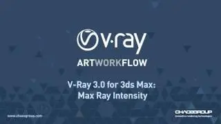 V-Ray 3.0 for 3ds Max - Max Ray Intensity