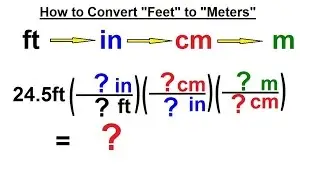 Physics CH 0: General Introduction (12 of 20) How to Convert 