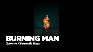Zakente, Drumetic Boyz - Burning Man (Original Mix)