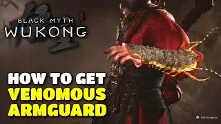 Black Myth Wukong - How to get Venomous Armguard (Chapter 4) Location Guide