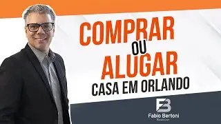 🔴  COMPRAR OU ALUGAR CASA EM ORLANDO? FLORIDA - EUA